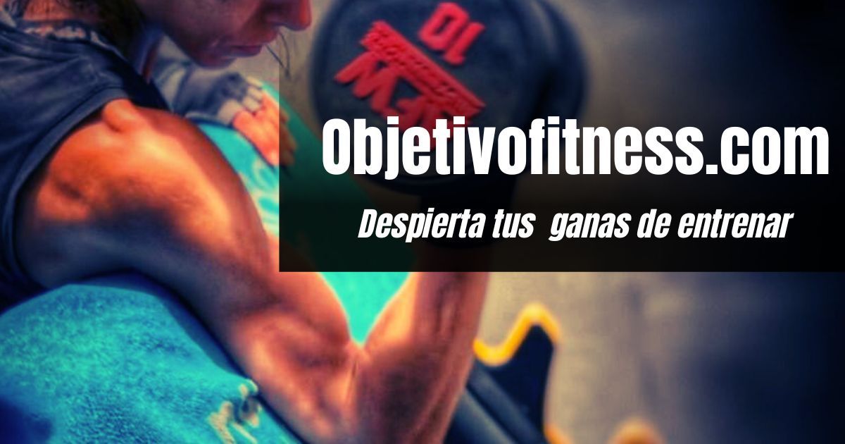 Objetivofitness.com web dedicada a ofrecer consejos de entrenamiento y recomendaciones de material de gimnasio